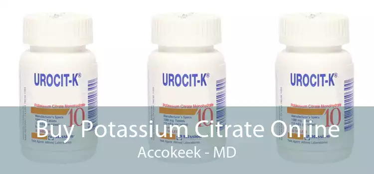 Buy Potassium Citrate Online Accokeek - MD