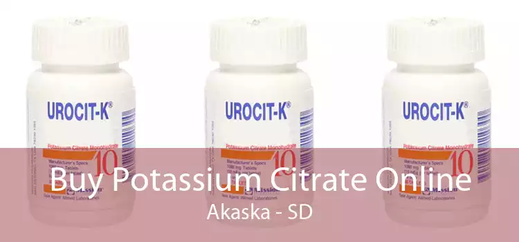 Buy Potassium Citrate Online Akaska - SD