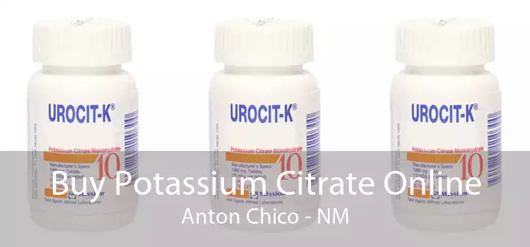 Buy Potassium Citrate Online Anton Chico - NM