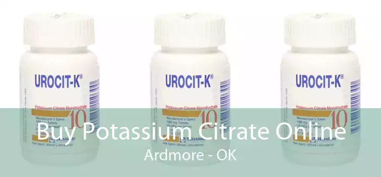 Buy Potassium Citrate Online Ardmore - OK