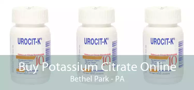 Buy Potassium Citrate Online Bethel Park - PA
