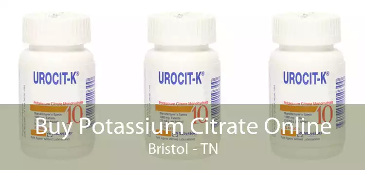Buy Potassium Citrate Online Bristol - TN