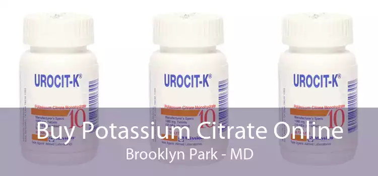 Buy Potassium Citrate Online Brooklyn Park - MD