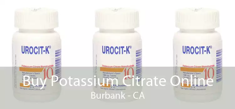 Buy Potassium Citrate Online Burbank - CA