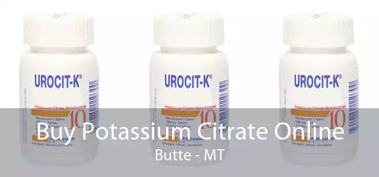 Buy Potassium Citrate Online Butte - MT