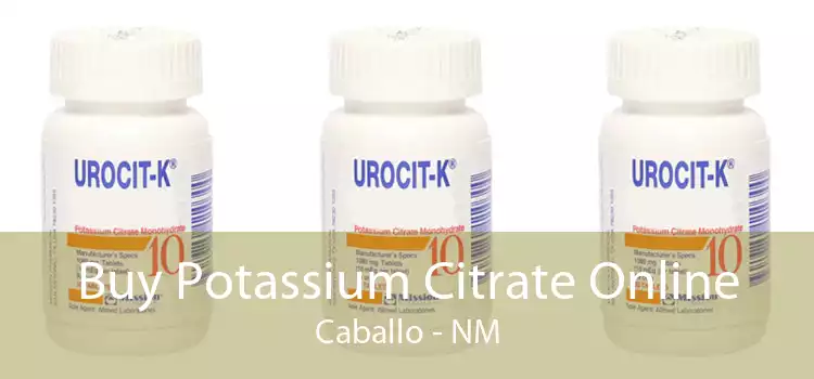 Buy Potassium Citrate Online Caballo - NM