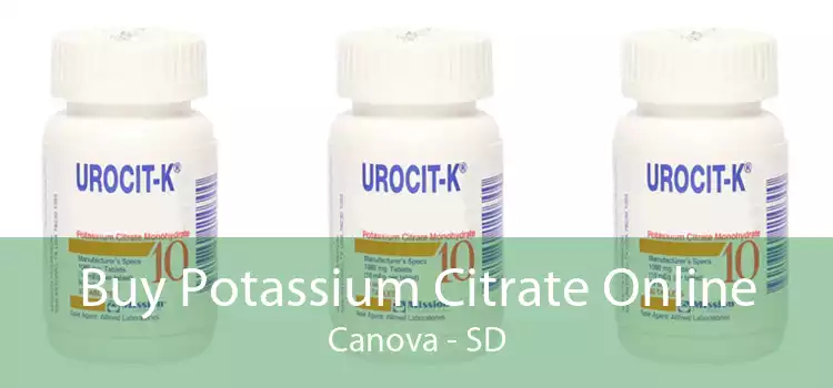 Buy Potassium Citrate Online Canova - SD