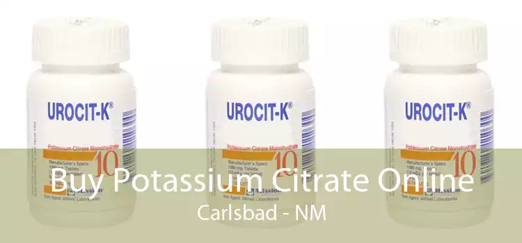 Buy Potassium Citrate Online Carlsbad - NM