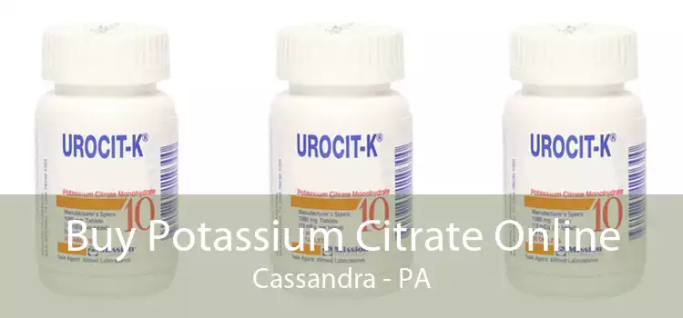 Buy Potassium Citrate Online Cassandra - PA