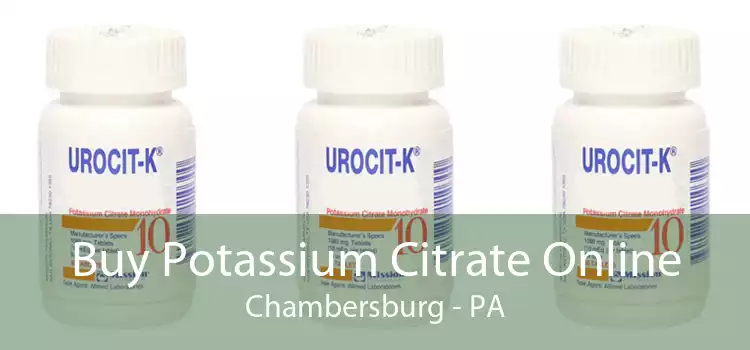Buy Potassium Citrate Online Chambersburg - PA