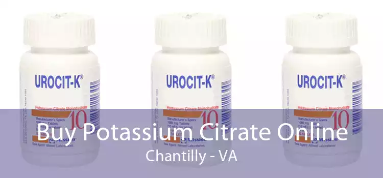 Buy Potassium Citrate Online Chantilly - VA