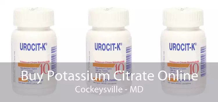 Buy Potassium Citrate Online Cockeysville - MD