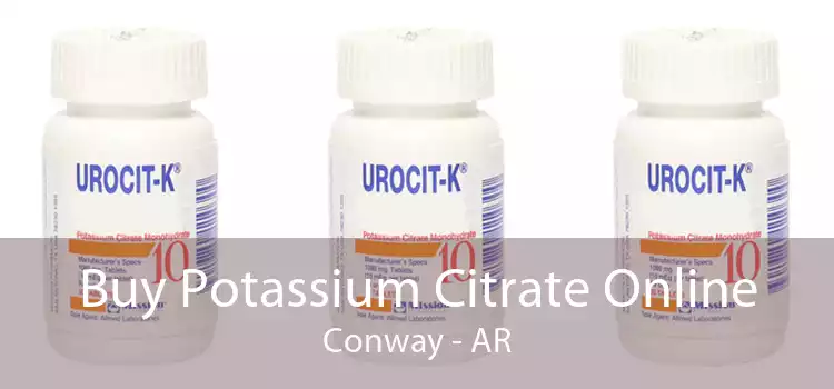 Buy Potassium Citrate Online Conway - AR