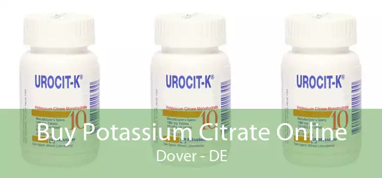 Buy Potassium Citrate Online Dover - DE