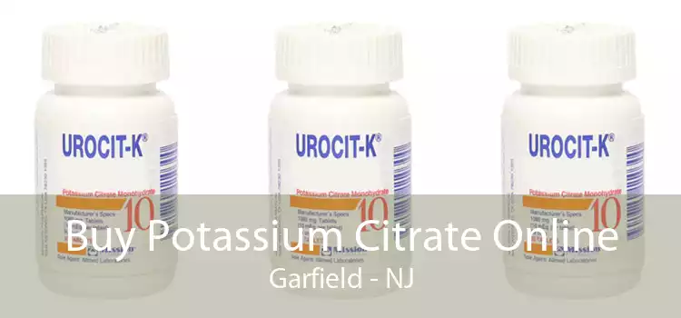 Buy Potassium Citrate Online Garfield - NJ
