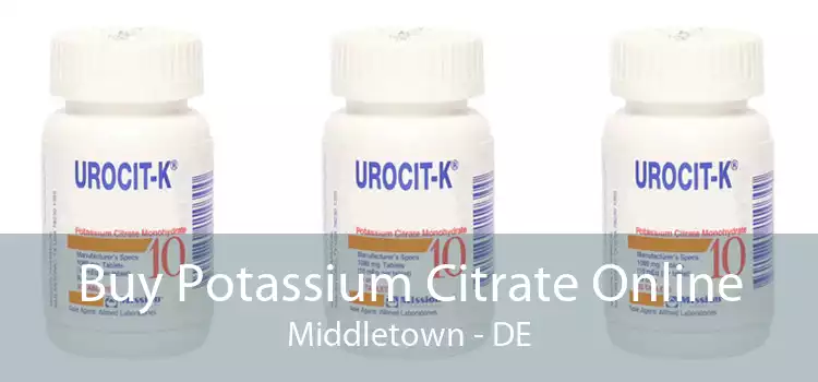 Buy Potassium Citrate Online Middletown - DE