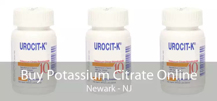 Buy Potassium Citrate Online Newark - NJ