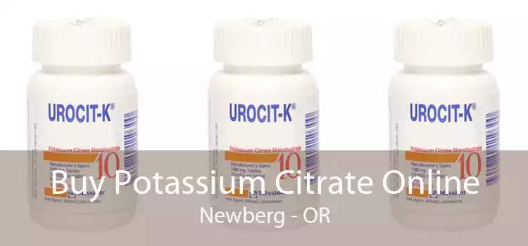 Buy Potassium Citrate Online Newberg - OR