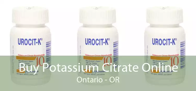 Buy Potassium Citrate Online Ontario - OR