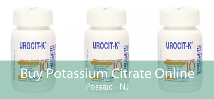 Buy Potassium Citrate Online Passaic - NJ