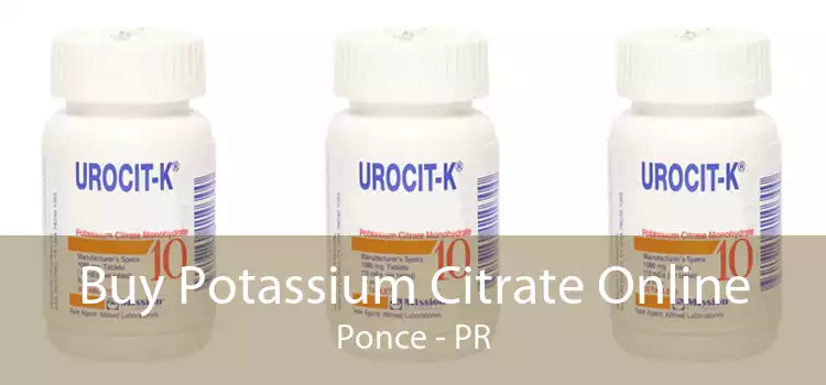 Buy Potassium Citrate Online Ponce - PR