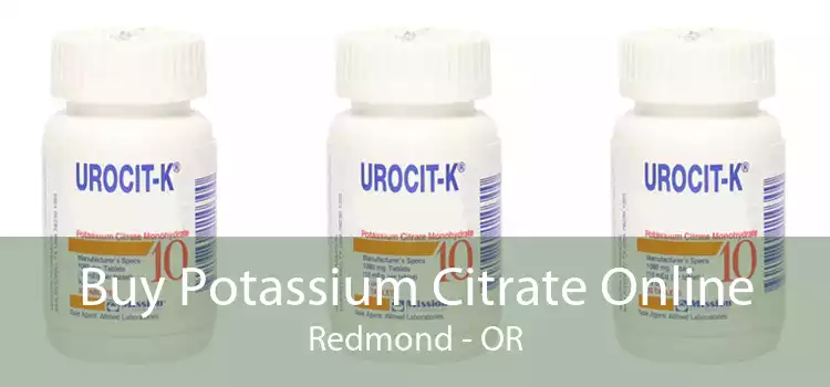 Buy Potassium Citrate Online Redmond - OR