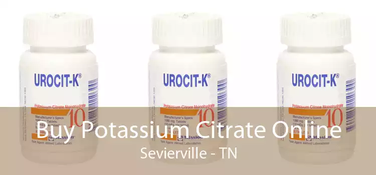 Buy Potassium Citrate Online Sevierville - TN
