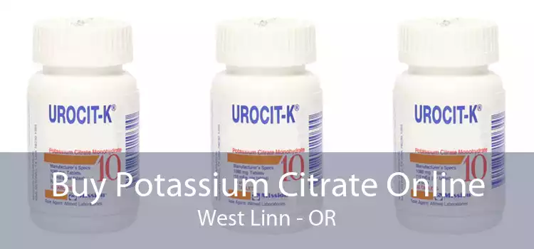 Buy Potassium Citrate Online West Linn - OR